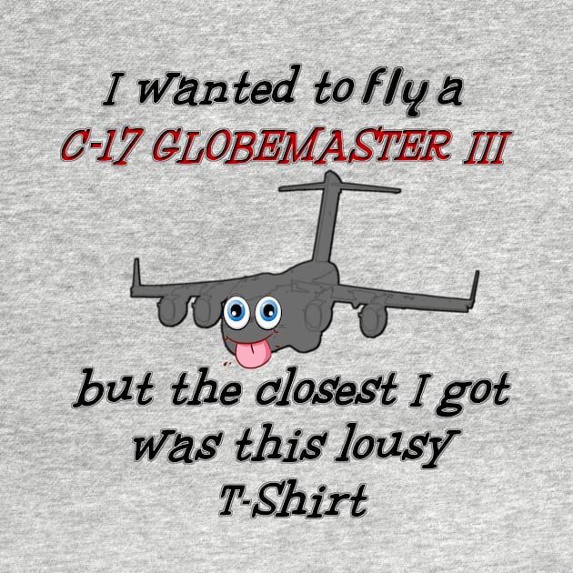 Funny C-17 Globemaster by MilMerchant